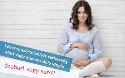 Lézeres szőrtelenítés terhesség alatt vagy menstruáció idején – Szabad vagy sem?